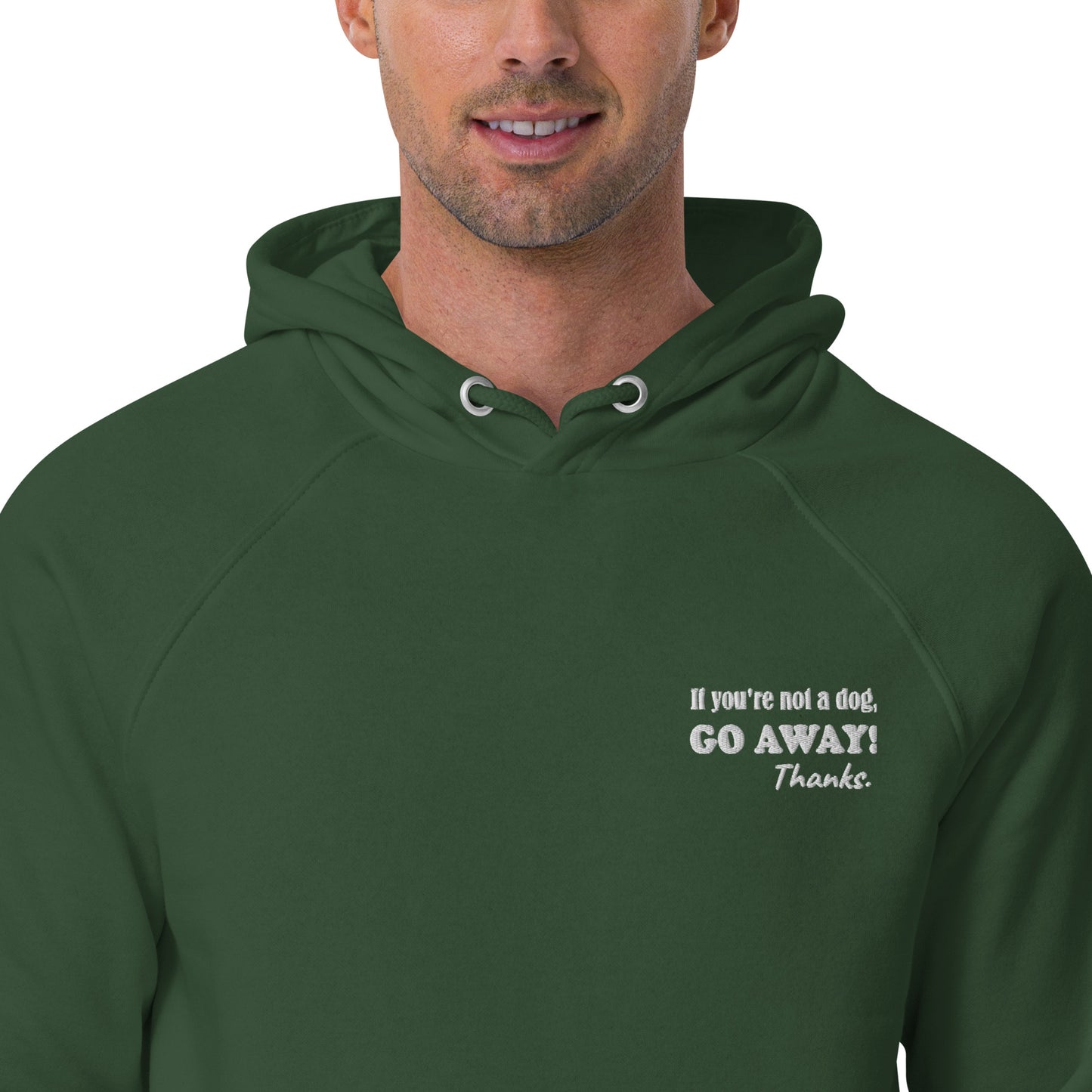 Unisex Bio Hoodie "If you're not a dog, go away!"