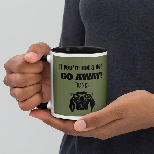 "If you're not a dog" Tasse
